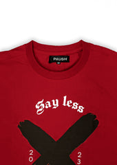 Red Say Less T-shirt